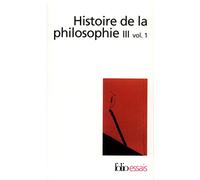 Histoire de la philosophie, tome 3, volume 1