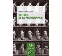 Histoire de la photographie - Pierre-Jean Amar - Que Sais-Je - Poche - Etude