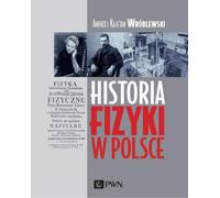 Histoire de la physique en Pologne - Andrzej Kajetan Wróblewski (Literatur, Wissenschaft und Technik auf Polnisch)