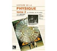 Histoire de la physique, tome 2 : la physique au XXe siècle