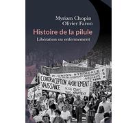Histoire de la pilule: Libération ou enfermement ?