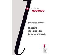 Histoire de la poésie: Du XVIe au XVIIIe siècle
