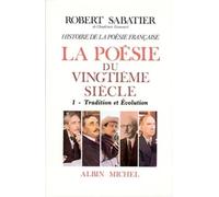 Histoire de la poésie française - Poésie du XXe siècle Robert Sabatier (Auteur)