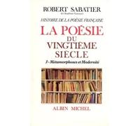 Histoire de la poésie française - Poésie du XXe siècle Robert Sabatier (Auteur)