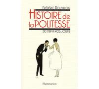 Histoire de la politesse: de 1789 à nos jours