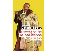 Frédéric Rouvillois – Histoire de la politesse – De 1789 à nos jours – Guide – Poche