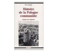 Histoire De La Pologne Communiste - Autopsie D'une Imposture