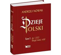 Histoire de la Pologne. Tome 1 : D'où vient notre race ?