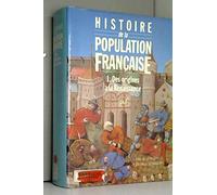 Histoire De La Population Francaise. Tome 1
