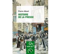 Histoire de la presse - Pierre Albert - Que Sais-Je - broché - Etude