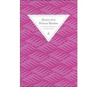 Histoire de la princesse Boudour Anonyme (Auteur)