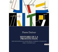 HISTOIRE DE LA PROSTITUTION: Une exploration historique de la prostitution à travers les âges et les cultures