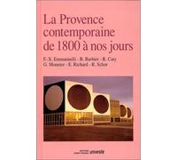 Histoire de la Provence....: La Provence contemporaine, de 1800 à nos jours