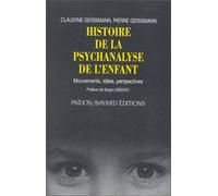 Histoire de la psychanalyse de l'enfant: Mouvements, idées, perspectives