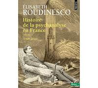 Histoire de la psychanalyse en France, tome 2: Tome 2