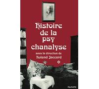 Histoire de la psychanalyse - tome 1