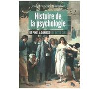 Histoire De La Psychologie - De Pinel À Damasio, 101 Dates Clés
