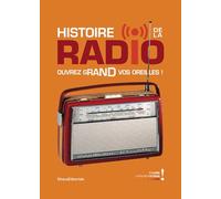 Histoire De La Radio - Ouvrez Grand Vos Oreilles ! Paris, Musée Des Arts Et Métiers Du 28 Février Au 2 Septembre 2012