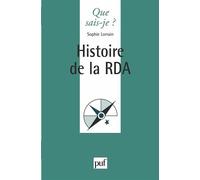 Histoire de la RDA - Sophie Lorrain-Bourgeois - Que Sais-Je - broché - Etude