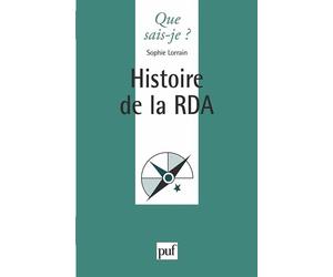 Histoire de la RDA - Sophie Lorrain-Bourgeois - Que Sais-Je - broché - Etude