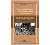 Histoire de la recherche agricole en Afrique tropicale francophone - Vol. III - L'Harmattan
