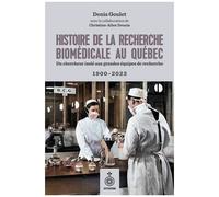 Histoire De La Recherche Biomédicale Au Québec - Du Chercheur Isolé Aux Grandes Équipes De Recherche (1900-1923)