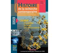 Histoire De La Recherche Contemporaine Tome 1 N° 2/2012 - Chimie, Comment Se Font Les Découvertes