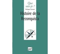 Histoire de la Reconquista - Philippe Conrad - Que Sais-Je - Poche - Etude