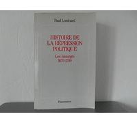 Histoire de la répression politique en France: Les Insurgés 1670-1799