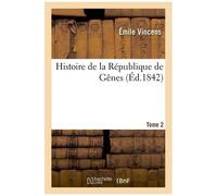Histoire De La République De Gênes. Tome 2
