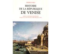 Histoire de la république de Venise - Tome 2: Après la bataille de Lépante jusqu'à la chute de la République (1797) (02)