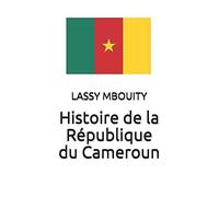 Histoire De La République Du Cameroun