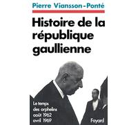 Histoire de la république gaullienne, août 1962-avril 1969 ; tome 2. Le temps des orphelins