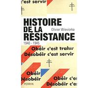 Olivier Wieviorka – Histoire de la Résistance : 1940-1945 – Broché