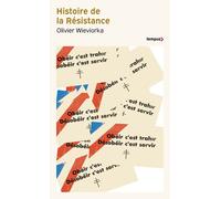Olivier Wieviorka – Histoire de la Résistance – 1940-1945