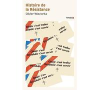 Olivier Wieviorka – Histoire de la Résistance – 1940-1945