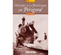 Histoire De La Resistance En Perigord