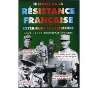 Histoire De La Résistance Française Extérieure Et Intérieure : 1942 - 1943 Troisième Époque