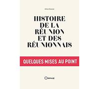 Histoire de La Réunion et des Réunionnais, quelques mises au point