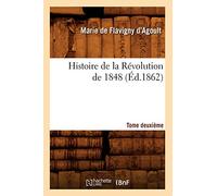 Histoire de la Révolution de 1848. Tome deuxième (Éd.1862)