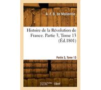 Histoire de la Révolution de France. Partie 3, Tome 13