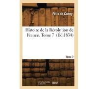 Histoire de la Révolution de France. Tome 7 (Éd.1834)