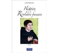 Histoire de la Révolution française - Louis Blanc - Metvox Publication - broché - Essai