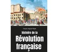 Histoire de la Révolution française: Sociologie des bouleversements sociaux et politiques en France de 1789 à 1814