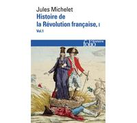 Histoire de la Révolution française Tome 1 -1 - Jules Michelet - Gallimard - Poche - Essai