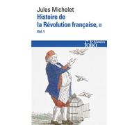 Jules Michelet – Histoire de la Révolution française – Tome 2, Volume 1 – Gallimard Poche