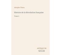 Histoire de la Révolution française: Tome 2