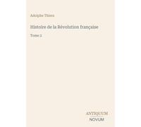 Histoire de la Révolution française: Tome 2