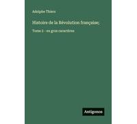 Histoire de la Révolution française;: Tome 2 - en gros caractères
