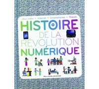 HISTOIRE DE LA REVOLUTION NUMERIQUE